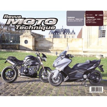 Revue Moto Technique RMT 168 TRIUMPH SPEED TRIPLE 1050, YAMAHA TMAX 530 